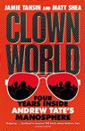 Clown World - Jamie Tahsin ; Matt Shea - 9781529437829
