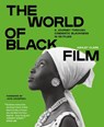 The World of Black Film - Ashley Clark - 9781529438253