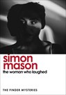 The Woman Who Laughed (The Finder Mysteries) - Simon Mason - 9781529439724