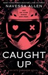 Caught Up - Navessa Allen - 9781529442427