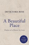 A Beautiful Place - Dr. Victoria Rose - 9781529451382