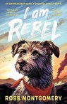 I Am Rebel - Ross Montgomery - 9781529502909