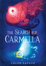 The Search for Carmella - Chloe Savage - 9781529503302