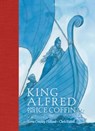 King Alfred and the Ice Coffin - Kevin Crossley-Holland - 9781529503333