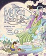 The Moon Rabbit: A Celebration of the Mid-Autumn Festival - Eva Wong Nava - 9781529513240