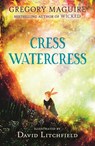Cress Watercress - Gregory Maguire - 9781529513622