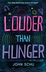 Louder Than Hunger - John Schu - 9781529514568