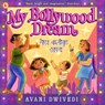 My Bollywood Dream - Avani Dwivedi - 9781529517019