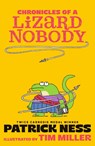 Chronicles of a Lizard Nobody - Patrick Ness - 9781529517958