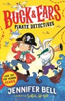 Buck & Ears Pirate Detectives - Jennifer Bell - 9781529519518
