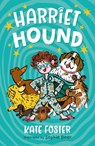 Harriet Hound - Kate Foster - 9781529520972