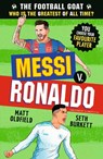 The Football GOAT: Messi v. Ronaldo - Matt Oldfield ; Seth Burkett - 9781529521023