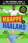 The Football GOAT: Mbappe v. Haaland - Matt Oldfield ; Seth Burkett - 9781529521115