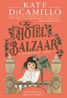 The Hotel Balzaar - Kate DiCamillo - 9781529523782