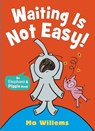 Waiting Is Not Easy! - Mo Willems - 9781529525267