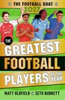 The Football GOAT 2027 edition: The Greatest Football Players of the Year - Matt Oldfield ; Seth Burkett - 9781529537673