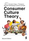 Consumer Culture Theory - ARNOULD,  Eric ; Thompson, Craig J ; Crockett, David - 9781529609257