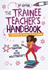 The Trainee Teacher's Handbook - THOMPSON,  Carol ; Wolstencroft, Peter - 9781529619485