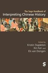 The Sage Handbook of Interpreting Chinese History - Kristin Stapleton ; Xin Fan ; Els van Dongen - 9781529623222