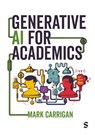 Generative AI for Academics - Mark Carrigan - 9781529690392