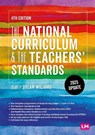 The National Curriculum and the Teachers' Standards - Learning Matters - 9781529696943