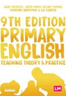 Primary English: Teaching Theory and Practice - MEDWELL,  Jane A ; Wray, David ; Minns, Hilary ; Griffiths, Vivienne - 9781529709803