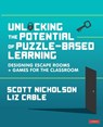Unlocking the Potential of Puzzle-based Learning - NICHOLSON,  Scott ; Cable, Liz - 9781529714081