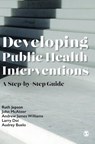 Developing Public Health Interventions - JEPSON,  Ruth ; McAteer, John ; Williams, Andrew James ; Doi, Larry - 9781529732412