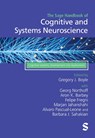 The Sage Handbook of Cognitive and Systems Neuroscience - BOYLE,  Gregory J. ; Northoff, Georg ; Barbey, Aron K. - 9781529753547