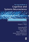 The Sage Handbook of Cognitive and Systems Neuroscience - BOYLE,  Gregory J. ; Northoff, Georg ; Barbey, Aron K. - 9781529753554