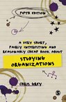 A Very Short, Fairly Interesting and Reasonably Cheap Book About Studying Organizations - GREY,  Chris - 9781529753721