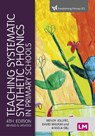 Teaching Systematic Synthetic Phonics in Primary Schools - JOLLIFFE,  Wendy ; Waugh, David ; Gill, Angela - 9781529762815