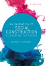 An Invitation to Social Construction - Kenneth J. Gergen - 9781529777789