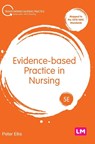 Evidence-based Practice in Nursing - Peter Ellis - 9781529779714