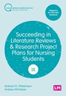 Succeeding in Literature Reviews and Research Project Plans for Nursing Students - G.R. Williamson ; Andrew Whittaker - 9781529779813