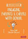 A Little Guide for Teachers: Engaging Parents and Carers with School - Emma Kell ; Clemmie Stewart - 9781529796322