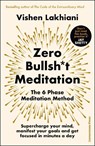 Zero Bullsh*t Meditation - Vishen Lakhiani - 9781529901870