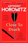 Close to Death - Anthony Horowitz - 9781529904246