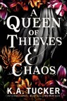 A Queen of Thieves and Chaos - K.A. Tucker - 9781529909135