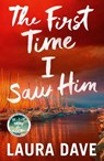 The First Time I Saw Him - Laura Dave - 9781529912067