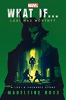 What If. . . Loki Was Worthy? - Madeleine Roux - 9781529914344