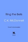 Ring the Bells - C. K. McDonnell - 9781529917628