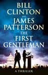 The First Gentleman - President Bill Clinton ; James Patterson - 9781529918229