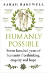 Humanly Possible - Sarah Bakewell - 9781529924626