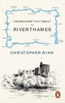 I Never Knew That About the River Thames - Christopher Winn - 9781529929133