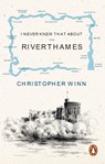 I Never Knew That About the River Thames - Christopher Winn - 9781529929133