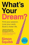 What's Your Dream? - Simon Squibb - 9781529935585