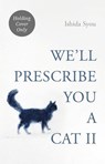 We'll Prescribe You Another Cat - Syou Ishida - 9781529936742