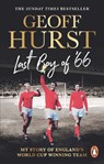 Last Boy of ’66 - Sir Geoff Hurst - 9781529938494