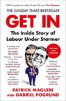 Get In - Patrick Maguire ; Gabriel Pogrund - 9781529939446